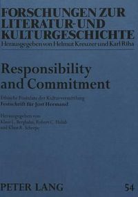 Cover image for Responsibility and Commitment: Ethische Postulate Der Kulturvermittlung. Festschrift Fuer Jost Hermand