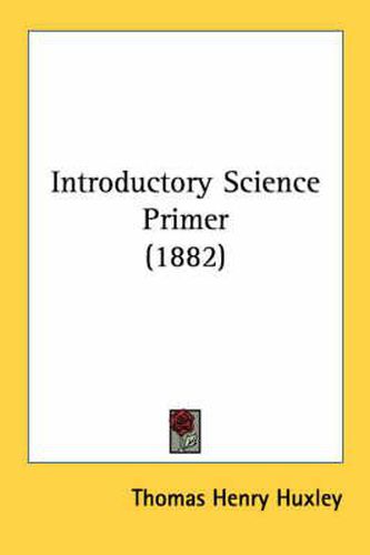 Cover image for Introductory Science Primer (1882)