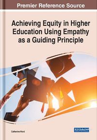 Cover image for Achieving Equity in Higher Education Using Empathy as a Guiding Principle