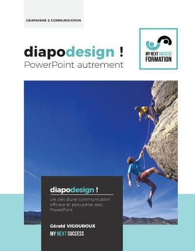 Cover image for Diapodesign ! PowerPoint autrement...: Les cles d'une communication efficace et percutante avec PowerPoint