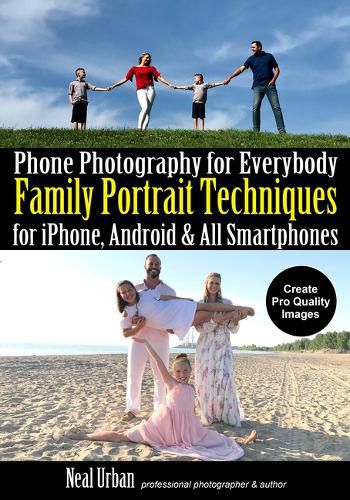 Cover image for iPhone Photography for Everybody: Family Portrait Techniques