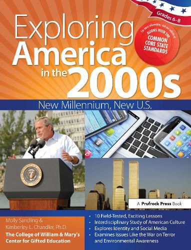 Cover image for Exploring America in the 2000s: New Millennium, New U.S. Grades 6-8