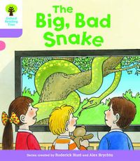 Cover image for Oxford Reading Tree Biff, Chip and Kipper Stories Decode and Develop: Level 1+: The Big, Bad Snake