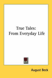 Cover image for True Tales: From Everyday Life