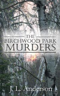 Cover image for The Birchwood Park Murders