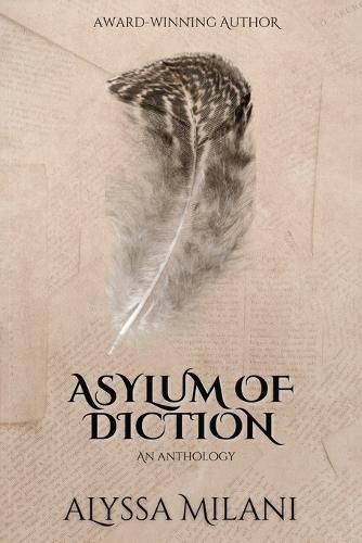 Asylum of Diction: Anthology of novellas and short stories