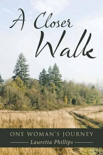 Cover image for A Closer Walk: One Woman's Journey