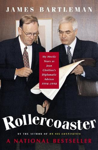 Cover image for Rollercoaster: My Hectic Years as Jean Chretien's Diplomatic Advisor, 1994-1998