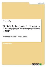 Cover image for Die Rolle Der Interkulturellen Kompetenz in Bildungsgangen Des Ubergangssystems in Nrw