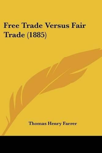 Free Trade Versus Fair Trade (1885)