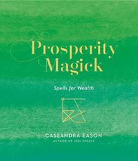 Cover image for Prosperity Magick: Spells for Wealth