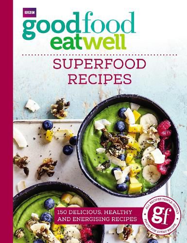 Cover image for Good Food Eat Well: Superfood Recipes