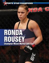 Cover image for Ronda Rousey: Champion Mixed Martial Arts Star