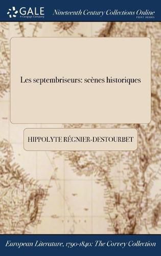 Cover image for Les Septembriseurs: Scenes Historiques