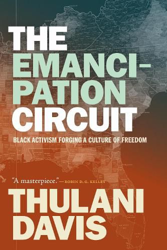Cover image for The Emancipation Circuit: Black Activism Forging a Culture of Freedom