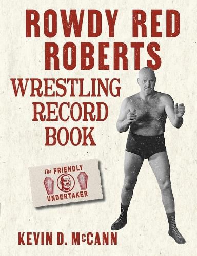 Cover image for Rowdy Red Roberts Wrestling Record Book