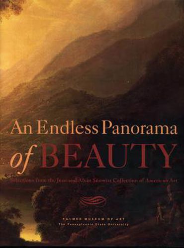 Cover image for An Endless Panorama of Beauty: Selections from the Jean and Alvin Snowiss Collection of American Art