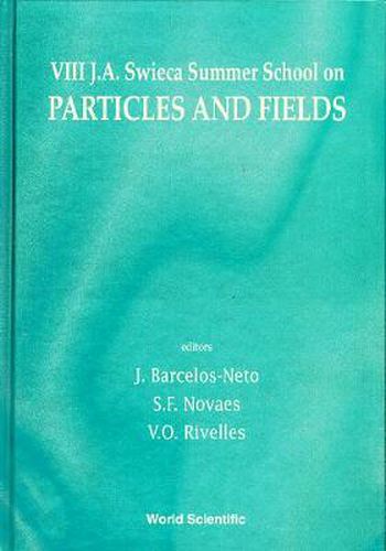 Cover image for Particles And Fields - Proceedings Of Viii J A Swieca Summer School