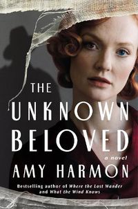 Cover image for The Unknown Beloved: A Novel