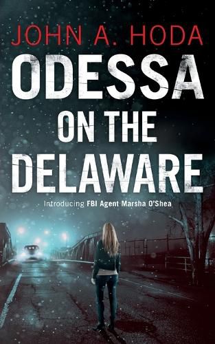 Cover image for Odessa on the Delaware: Introducing FBI Agent Marsha O'Shea