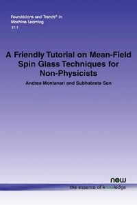 Cover image for A Friendly Tutorial on Mean-Field Spin Glass Techniques for Non-Physicists