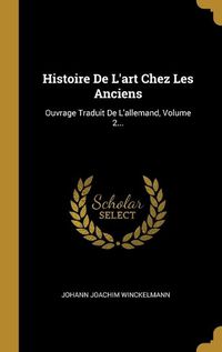 Cover image for Histoire De L'art Chez Les Anciens