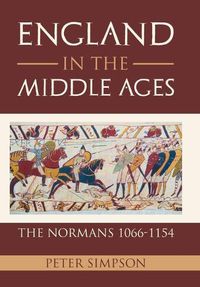 Cover image for England in the Middle Ages: The Normans 1066-1154