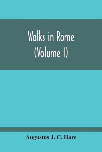 Walks In Rome (Volume I)