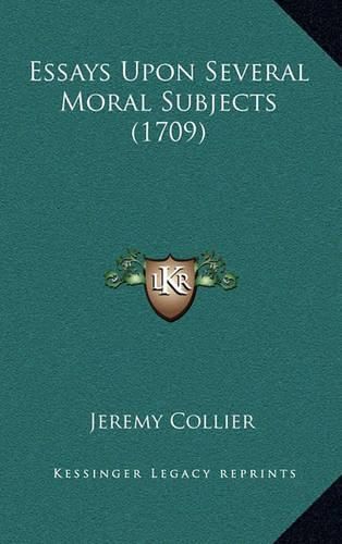 Cover image for Essays Upon Several Moral Subjects (1709)