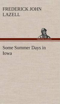 Cover image for Some Summer Days in Iowa