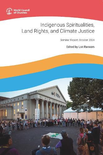 Cover image for Indigenous Spiritualities, Land Rights, and Climate Justice