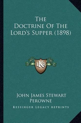 Cover image for The Doctrine of the Lord's Supper (1898)