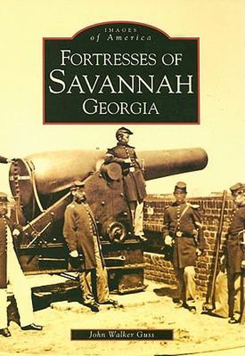 Cover image for Fortresses of Savannah Georgia