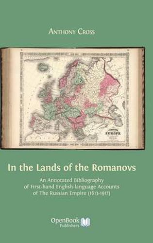 Cover image for In the Lands of the Romanovs: An Annotated Bibliography of First-Hand English-Language Accounts of the Russian Empire (1613-1917)