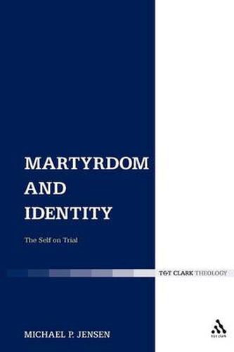 Cover image for Martyrdom and Identity: The Self on Trial