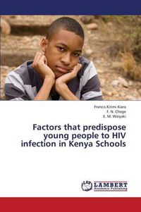 Cover image for Factors That Predispose Young People to HIV Infection in Kenya Schools