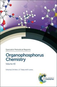 Cover image for Organophosphorus Chemistry: Volume 43