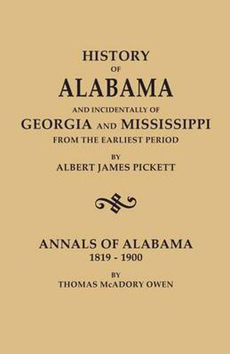 Cover image for History of Alabama and Incindentally of Georgia and Mississippi, from the Earliest Period