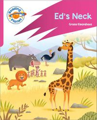 Cover image for Reading Planet: Rocket Phonics - Target Practice - Ed's Neck - Pink B