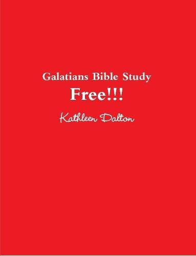 Galatians Bible Study Free!!!