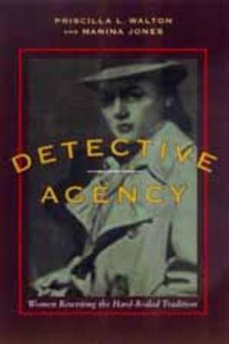 Cover image for Detective Agency: Women Rewriting the Hard-Boiled Tradition