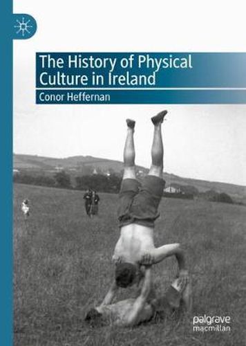 Cover image for The History of Physical Culture in Ireland