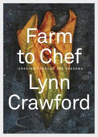 Cover image for Farm To Chef: Cooking Through the Seasons