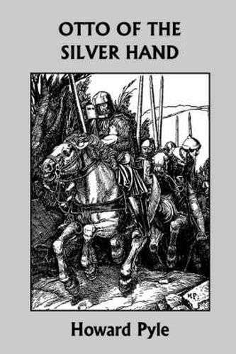 Cover image for Otto of the Silver Hand (Yesterday's Classics)