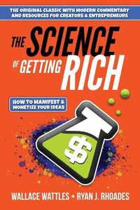 Cover image for The Science of Getting Rich: How to Manifest + Monetize Your Ideas