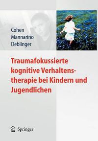 Cover image for Traumafokussierte Kognitive Verhaltenstherapie Bei Kindern Und Jugendlichen