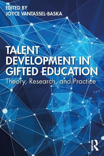 Cover image for Talent Development in Gifted Education: Theory, Research, and Practice