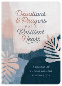 Cover image for Devotions and Prayers for a Resilient Heart