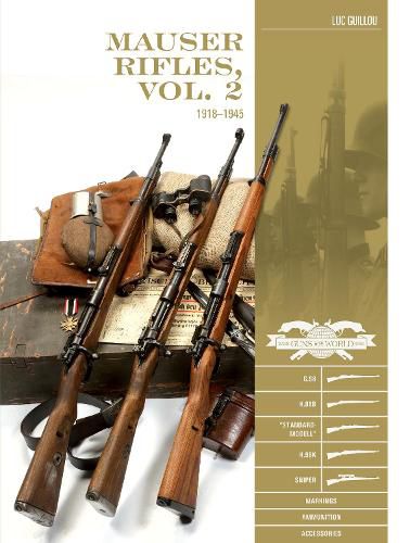 Cover image for Mauser Rifles, Vol. 2: 1918-1945: G.98, K.98b,  Standard-Modell,  K.98k, Sniper, Markings, Ammunition, Accessories