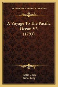 Cover image for A Voyage to the Pacific Ocean V3 (1793)